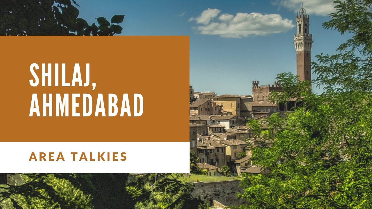 Shilaj Area Talkies!Video tour of Shilaj Area and its Demography, Connectivity & Developments. EP-1