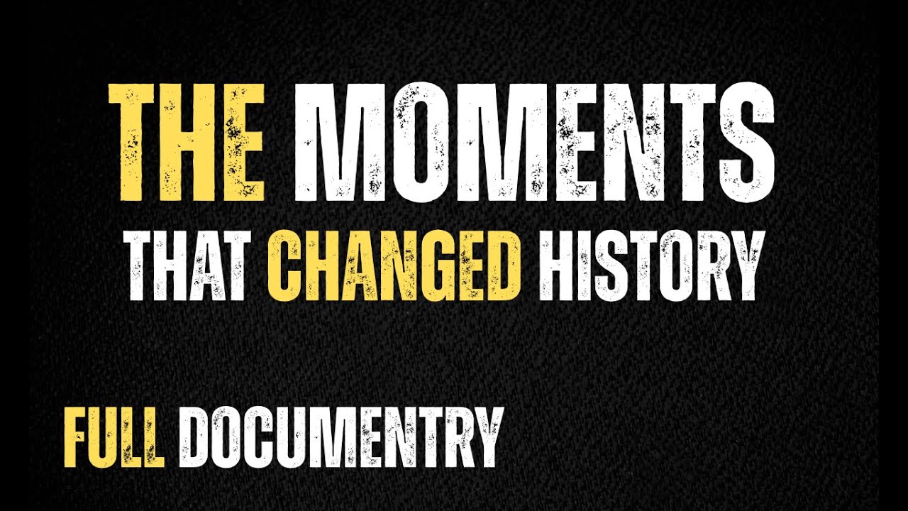 The Moments That Changed History |  Documentary Speech That Will Inspire Your Future