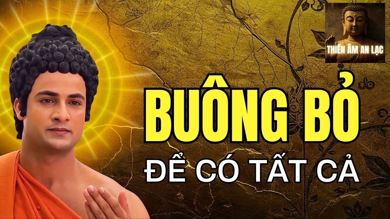 Buông Bỏ Để Có Tất Cả: 5 Lời Phật Dạy Giúp Bạn Thoát Khỏi Áp Lực Và Kỳ Vọng