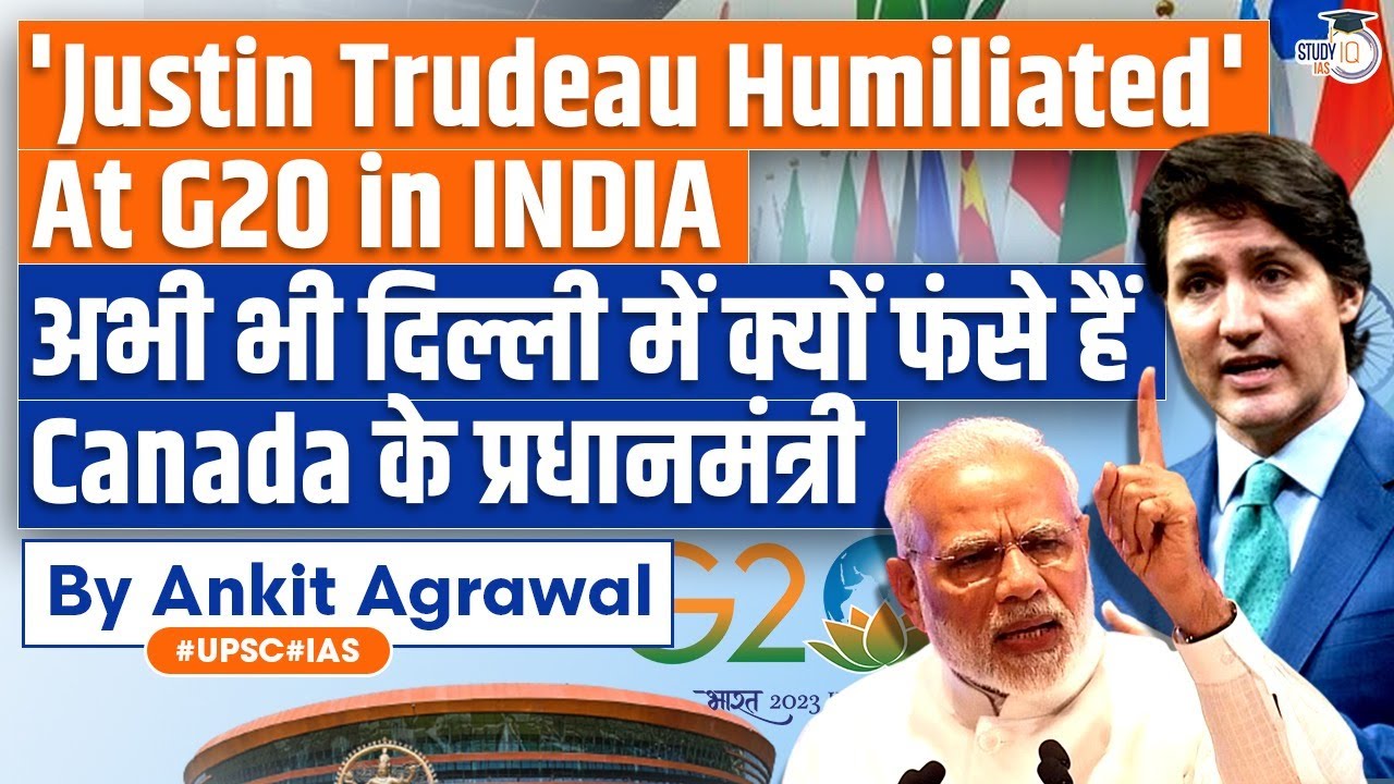 Canada PM Justin Trudeau Stuck in India after Plane Breaks Down | UPSC