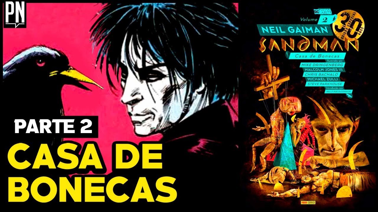 Concluindo o arco mais brutal de Sandman: CASA DE BONECAS (Parte 2) | PN Extra 308