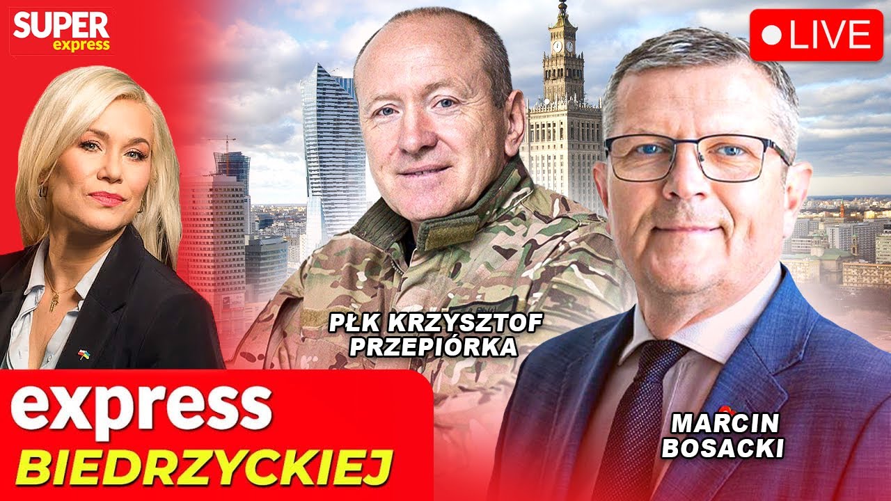 🔴 EXPRESS BIEDRZYCKIEJ | MARCIN BOSACKI, PŁK KRZYSZTOF PRZEPIÓRKA [NA ŻYWO]
