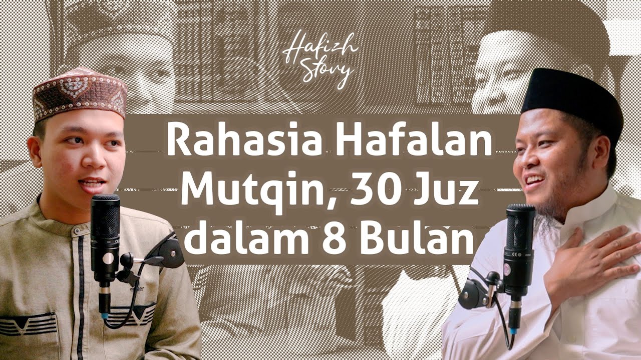 Rahasia Hafalan Mutqin, 30 Juz Selesai dalam 8 Bulan