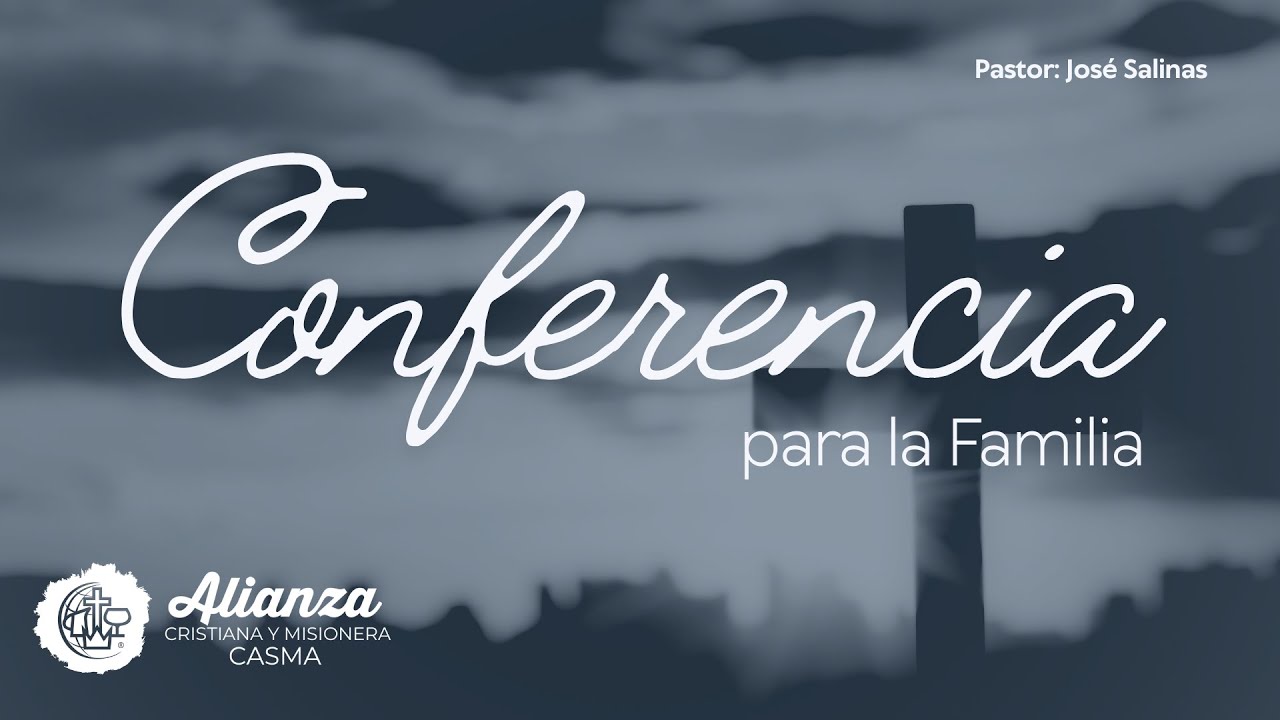Conferencias Para la Familia - Ps. José Salinas | ACYM Casma