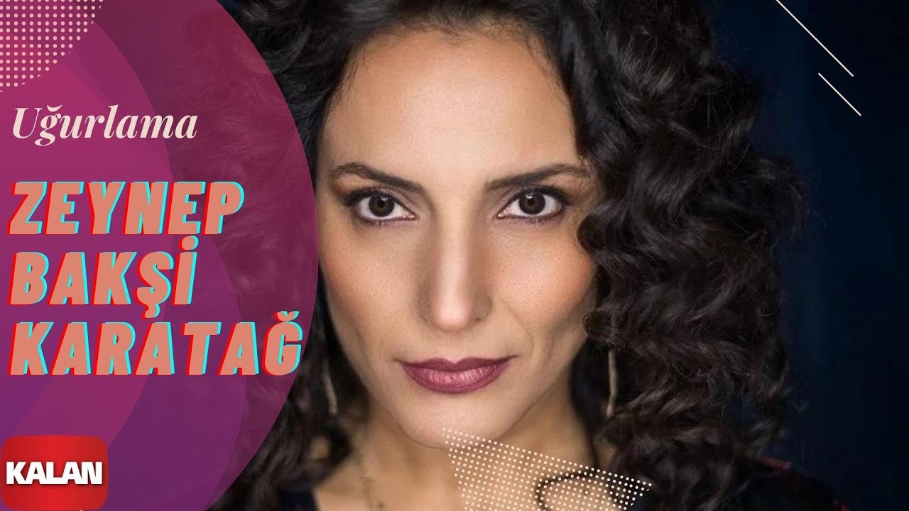 Zeynep Bakşi Karatağ - Uğurlama I Usulca &copy; 2018 Kalan M&uuml;zik