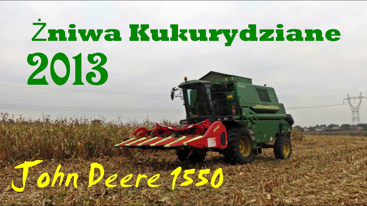 Żniwa Kukurydziane 2013 - Pierwsza Kukurydza John Deere 1550 / 6630