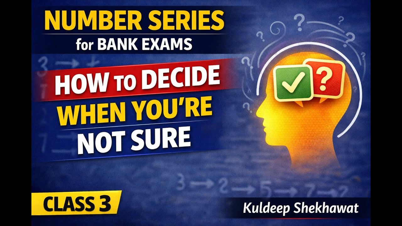 Number Series for Bank Exams | How to Decide When You’re Not Sure (Class 3)