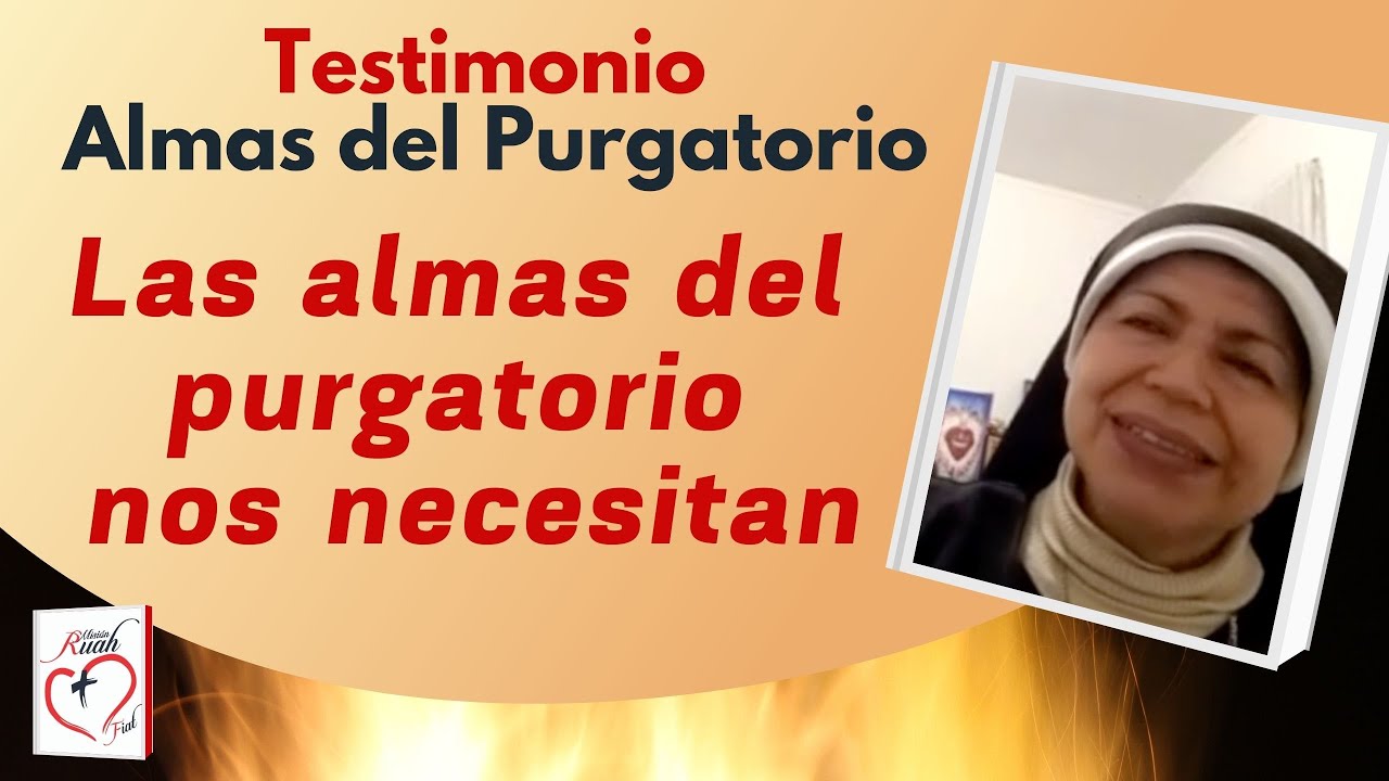 Las almas del Purgatorio nos necesitan. Testimonio | Misión Ruah