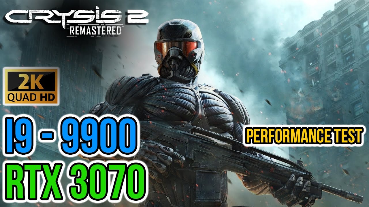 Crysis 2: Remastered &mdash; MAX Settings | DLSS✔/RTX✔ 2K (i9-9900 & RTX3070) | Performance Test