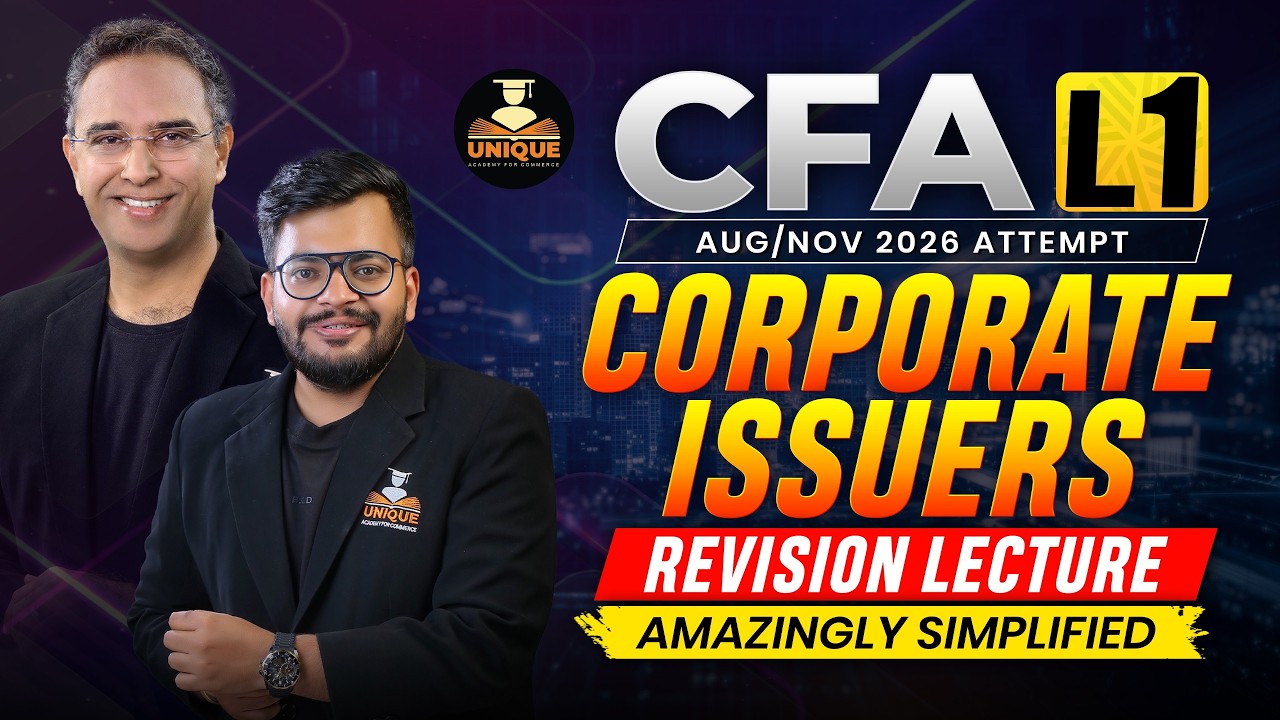 CFA L1. Corporate Issuers Revision Lecture 01 | Amazingly Simplified Aug/Nov 2026 Attempt