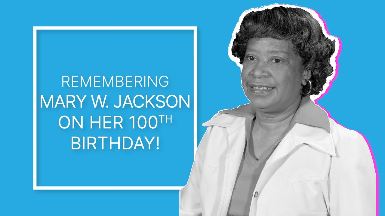In the Midst of Segregation, She Persevered | Remembering Mary W. Jackson on her 100th Birthday