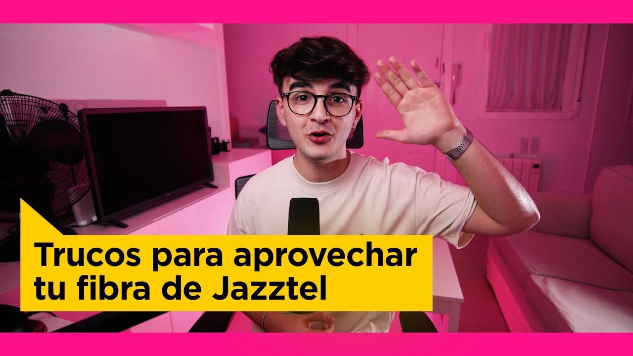 Trucos para mejorar tu internet con la fibra de Jazztel.