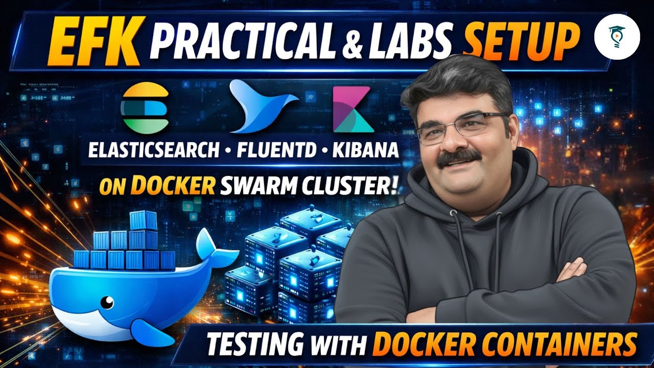 Ep 115/135 | EFK Stack Hands-On | Install Elasticsearch, Fluentd & Kibana on Docker Swarm