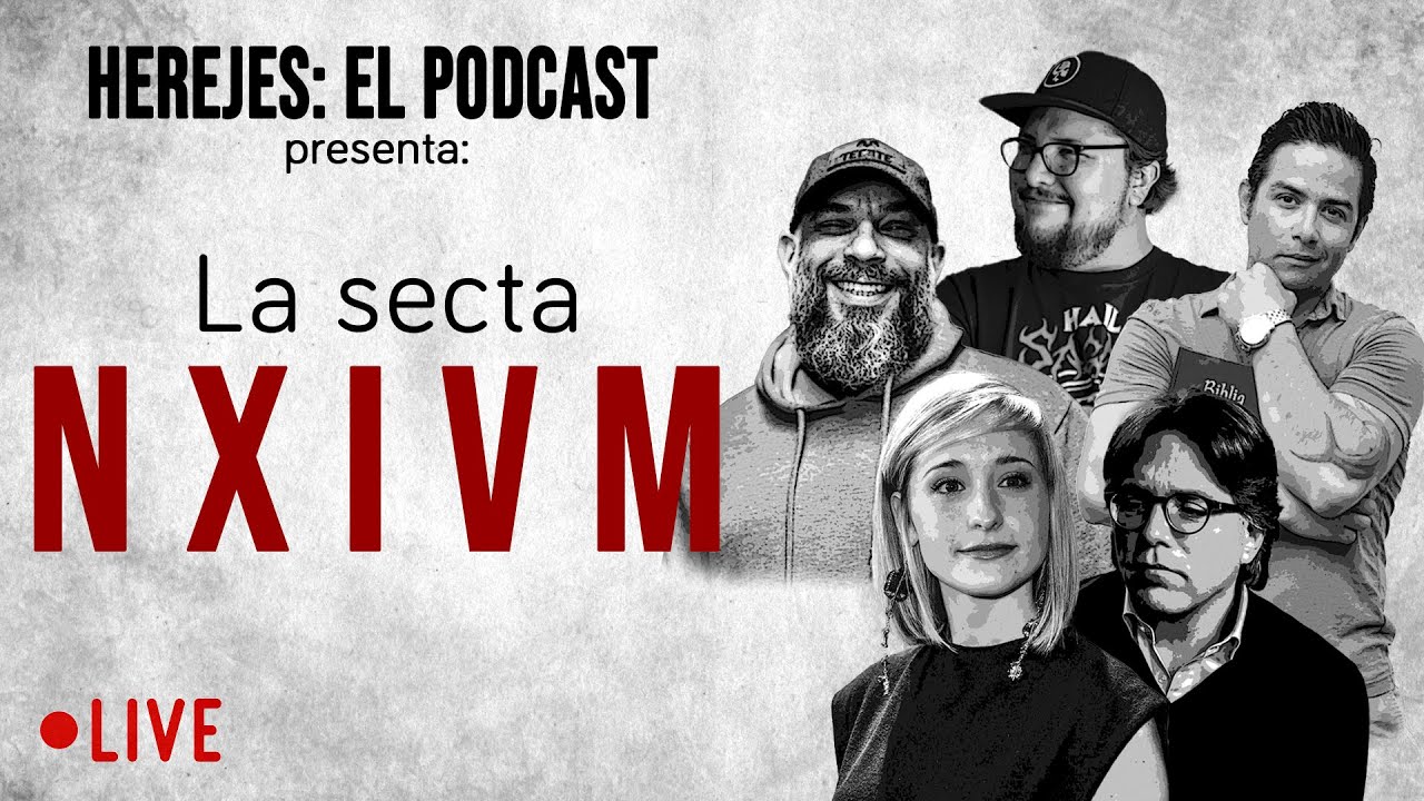 Herejes E219: La Secta NXIVM