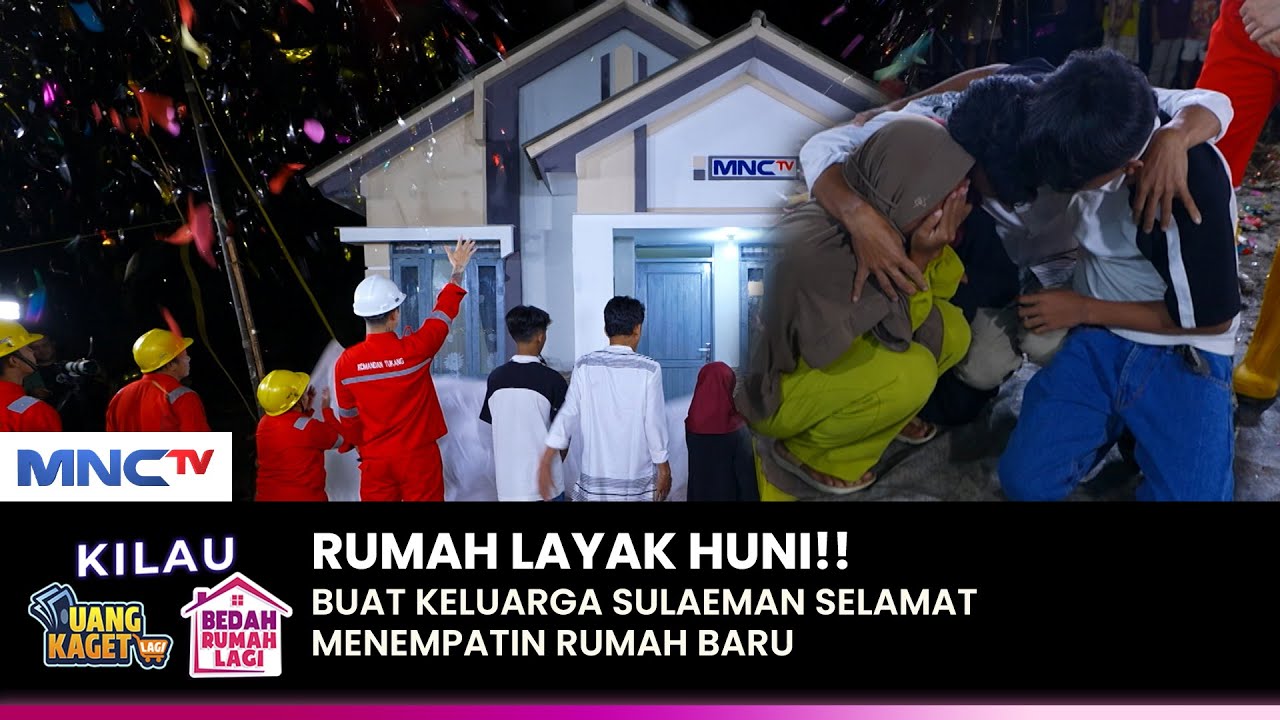 HADIAH LUAR BIASA! Keluarga Pak Sulaeman Punya Rumah Baru | KILAU UANG KAGET & BEDAH RUMAH | (2/2)