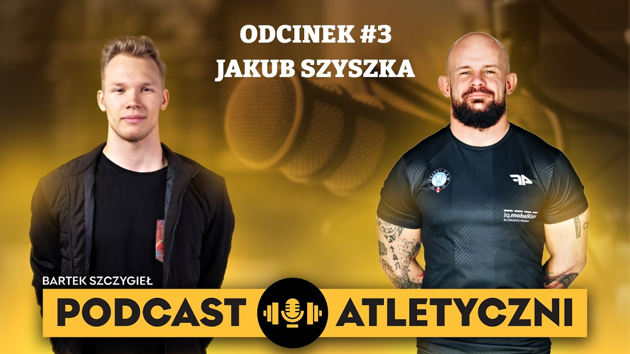 Podcast Atletyczni #3 - Jakub Szyszka: 