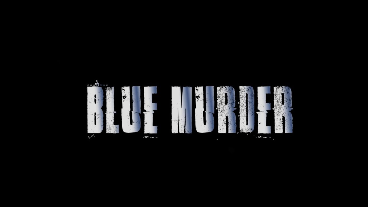 Blue Murder Opening Title Sequence