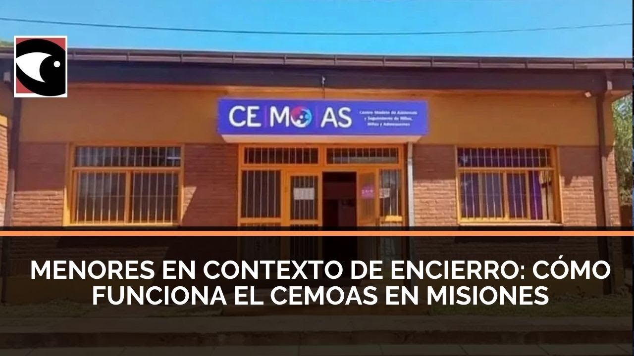 Menores en contexto de encierro: Cómo funciona el CEMOAS en Misiones
