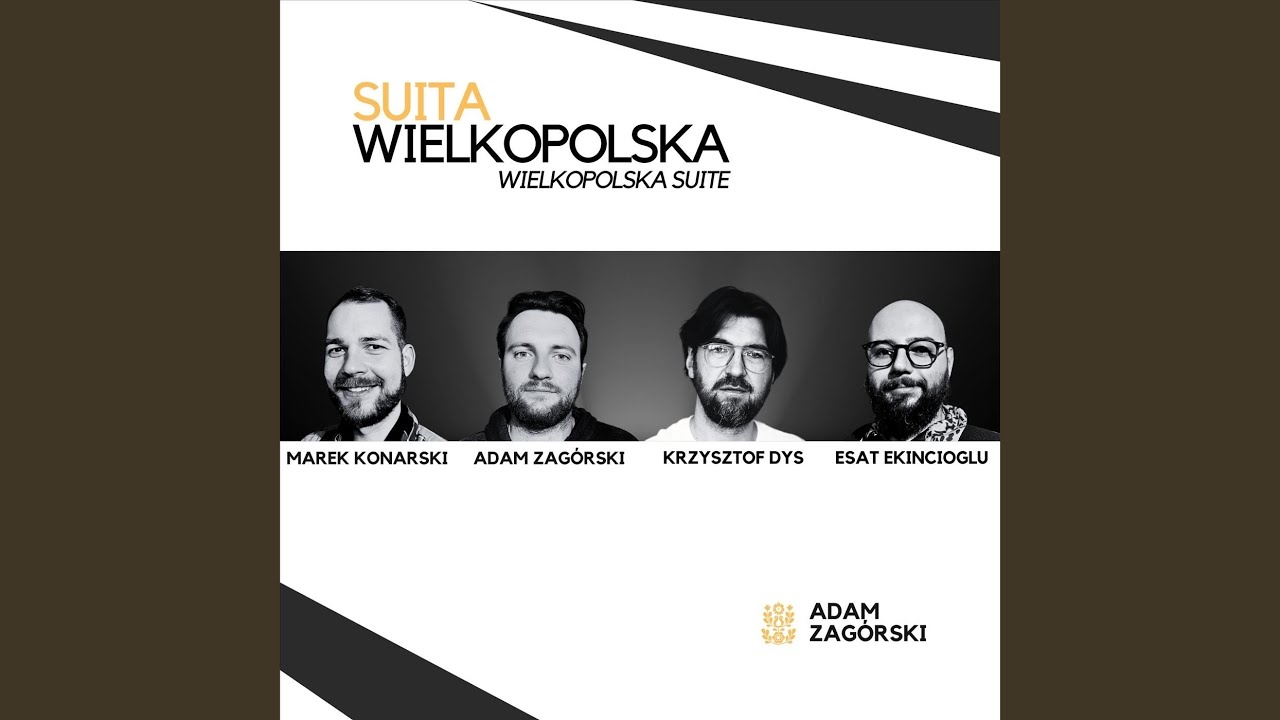 Wielkopolska Suite, Pt. IV: Golden Harvest of the Greater Poland (feat. Krzysztof Dys, Marek...
