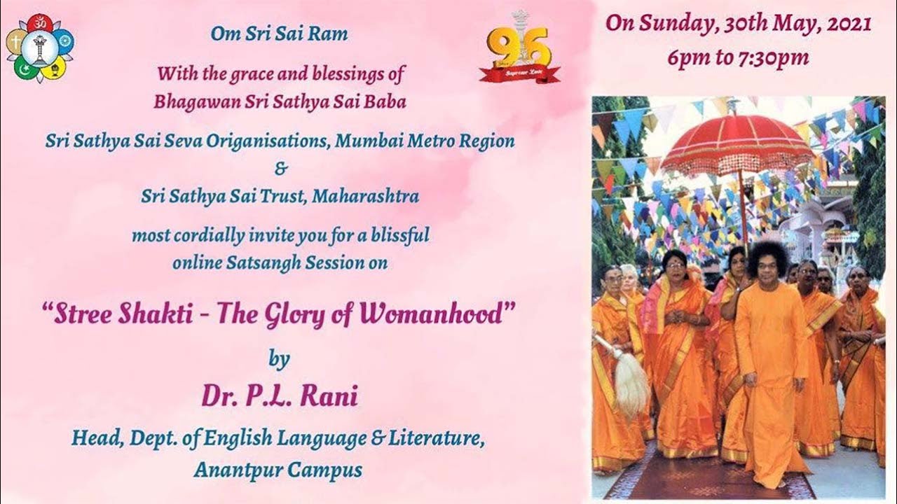 Satsang with Dr P L Rani on " Stree Shakti - The Glory of Womanhood" on 30th May at 6pm.
