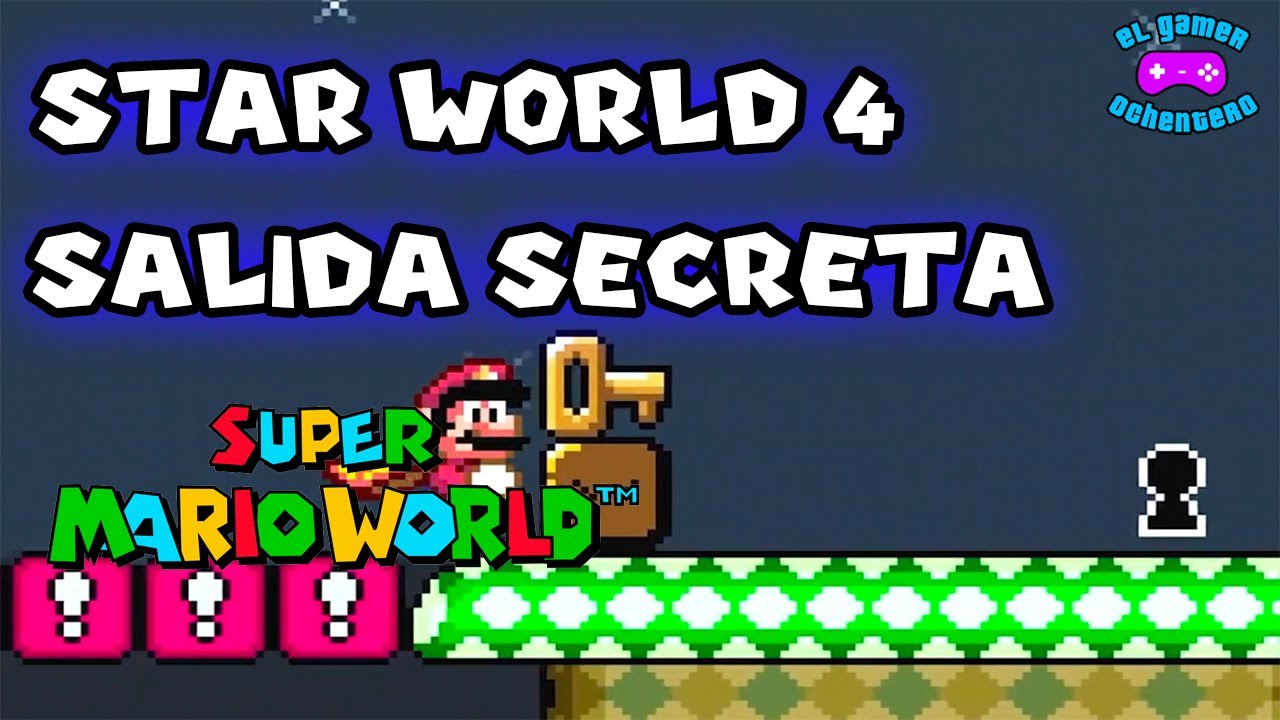 Star World 4 | Salida Secreta | Secret Exit | Super Mario World