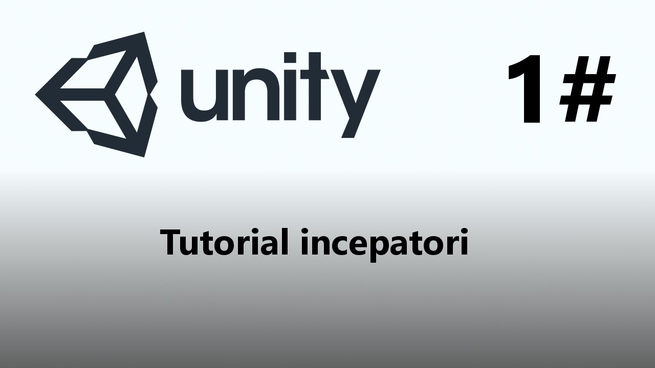 Tutorial Unity Incepatori #1