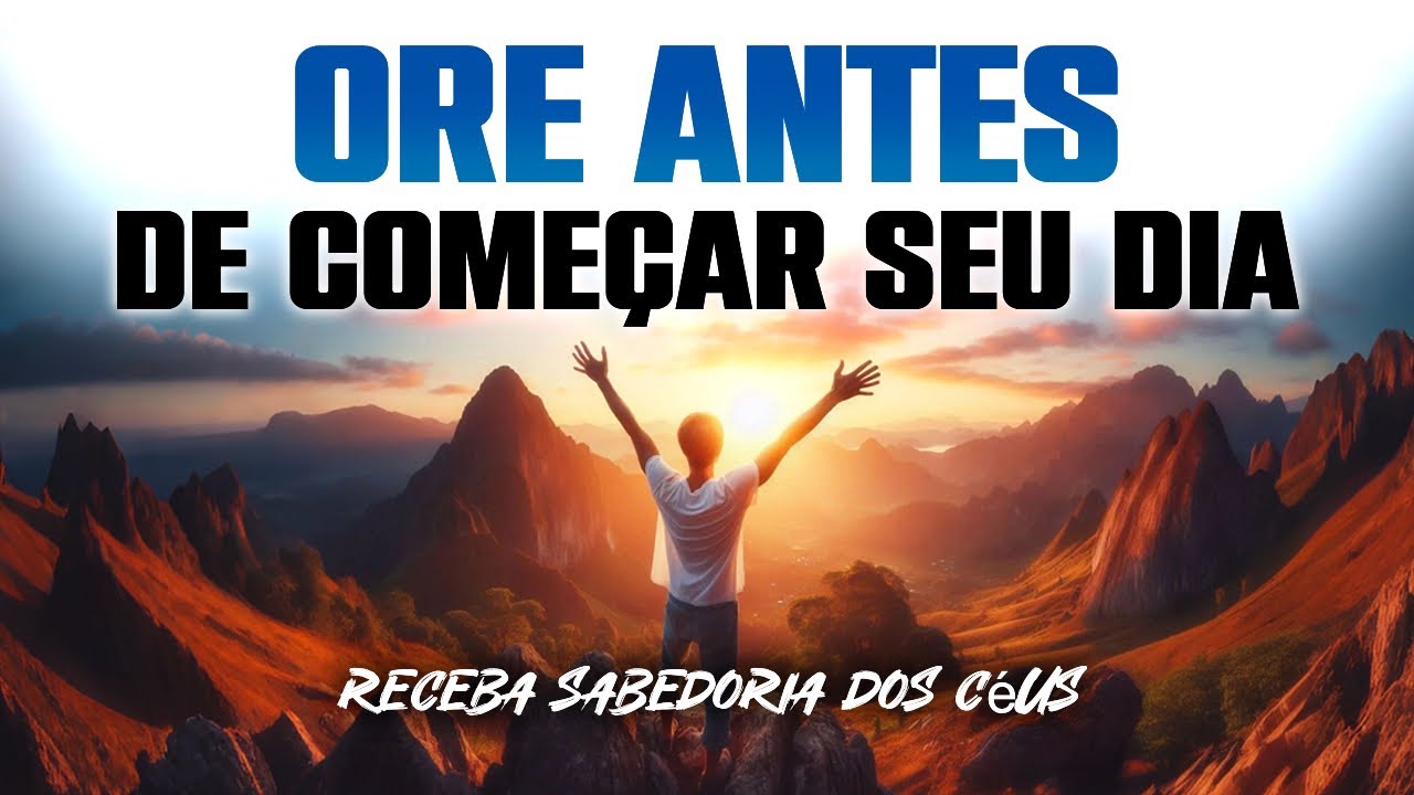 Oração da Manhã de Proteção e Sabedoria para um dia Abençoado