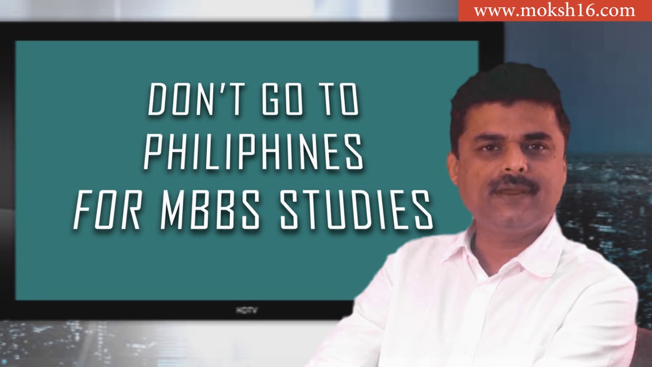Do Not Go Philippines for MBBS Admission 2020 | Know Why? | MOKSH MBBS