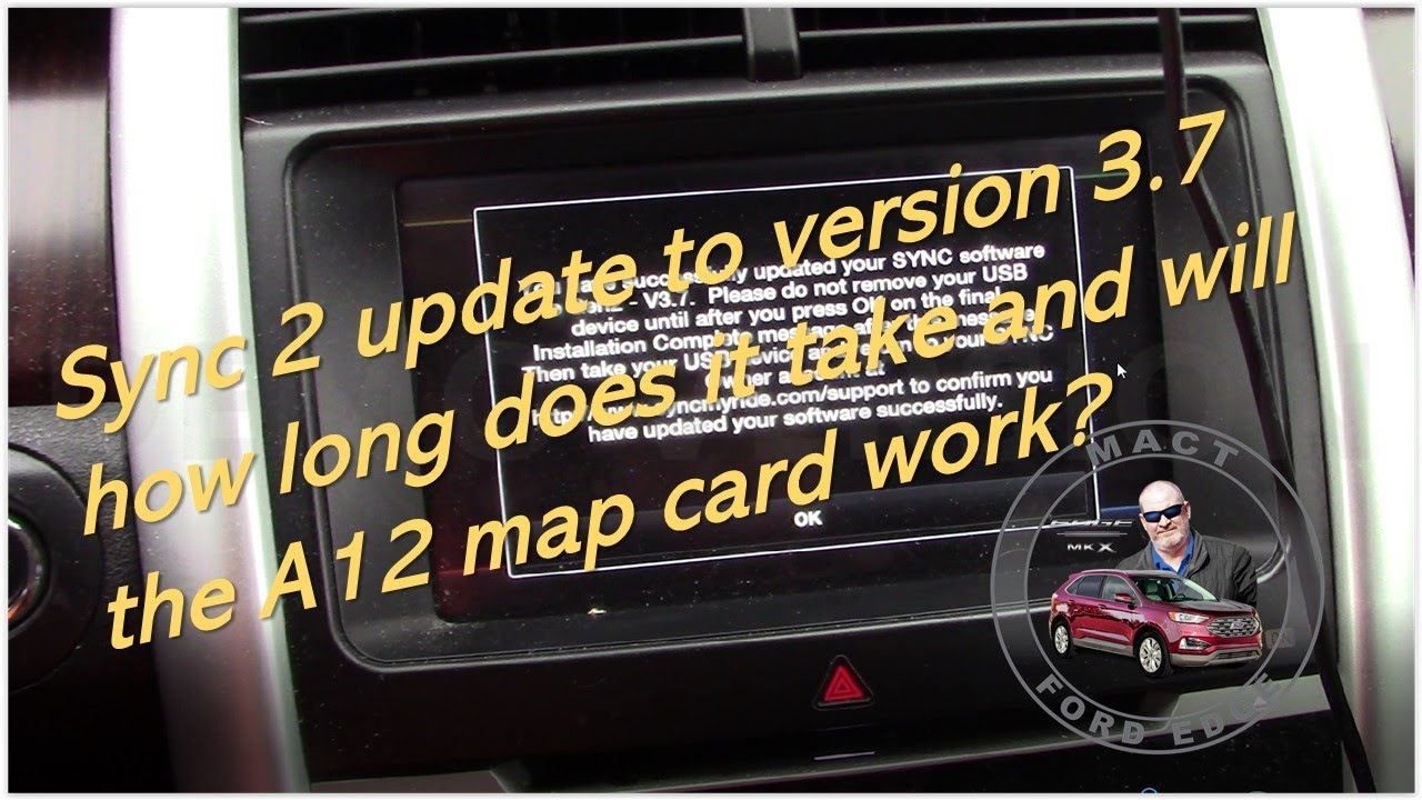 Sync 2 update to version 3 7 how long does it take and will the A12 map card work