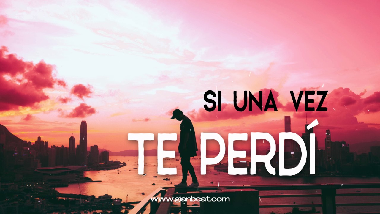 Beat TRAP Romántico - Si una vez te Perdí - Beat TRAP Romántico GianBeat