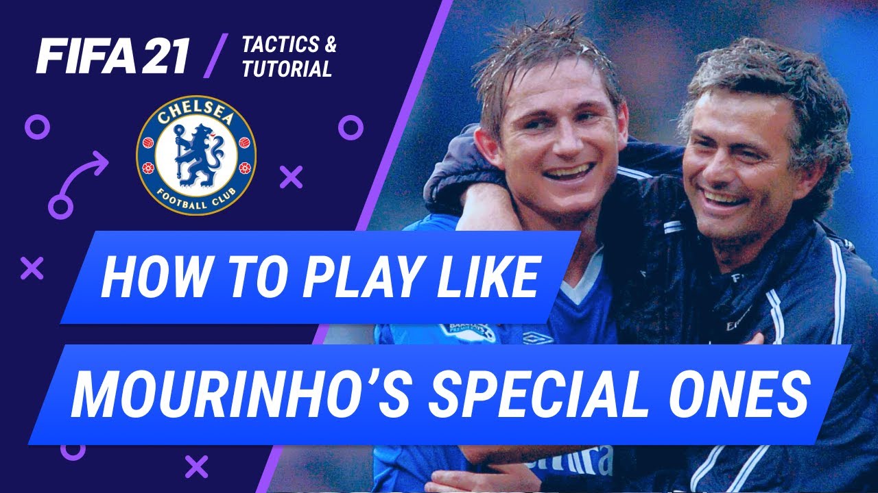 How to play like Mourinho&rsquo;s Special Ones in FIFA 21 | 2004-2006 Chelsea tactical tutorial and tips