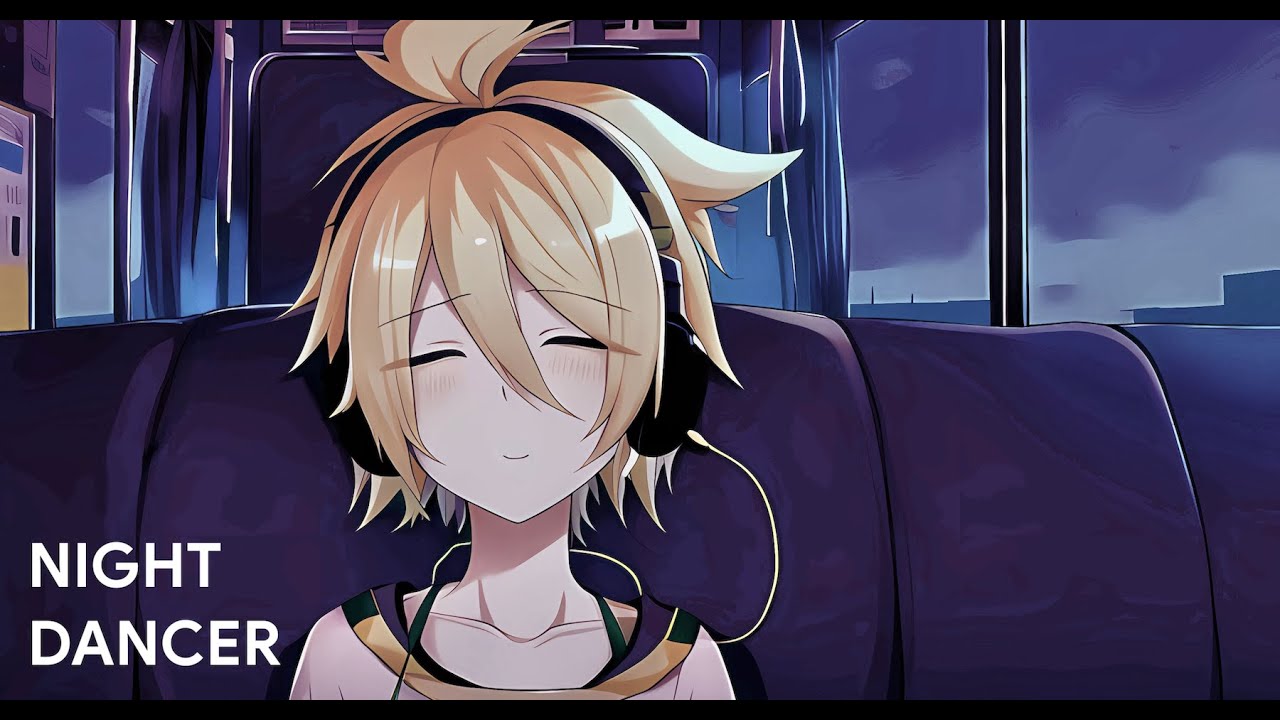 NIGHT DANCER | imase – Kagamine Len – 鏡音レン (VOCALOID Cover)