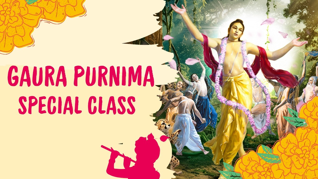 Gaura Purnima Special Class 🌕✨ | Glories of Mahaprabhu