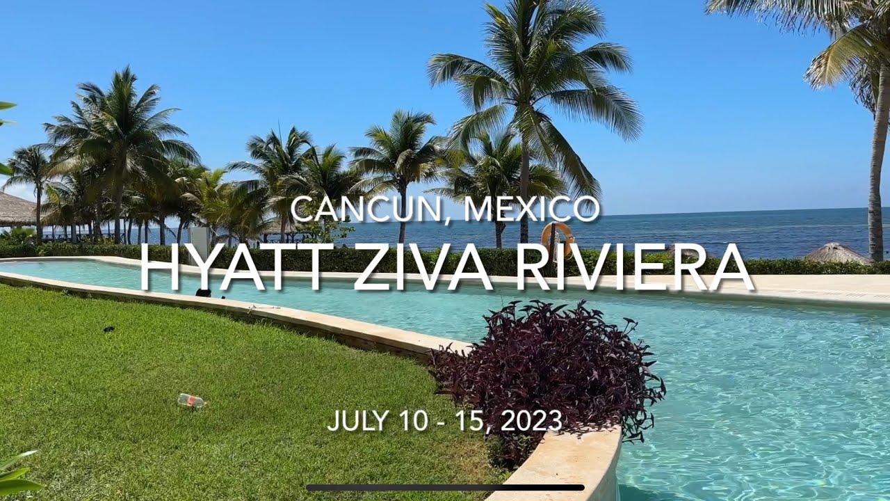 Hyatt Ziva Riviera Cancun