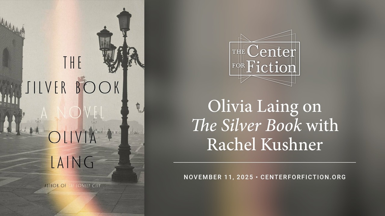 Olivia Laing on 'The Silver Book' with Rachel Kushner