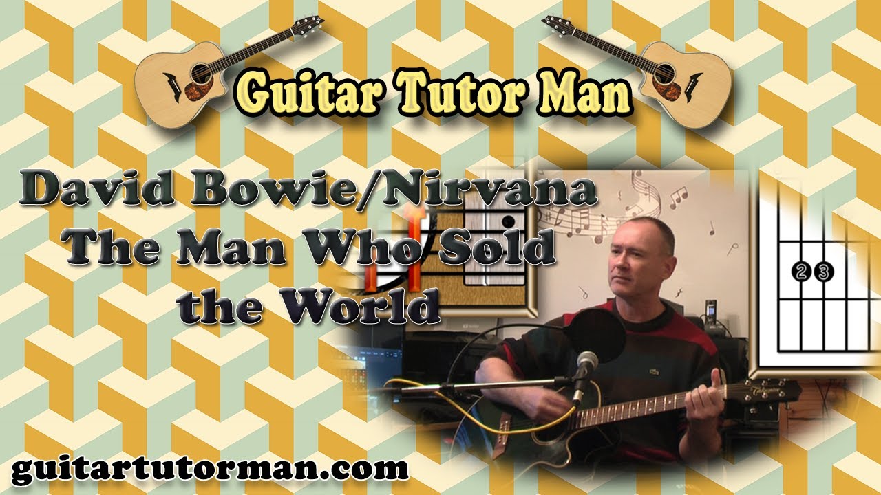 The Man Who Sold The World  - Nirvana / Bowie - Acoustic (Ft. Jason on lead etc.) - Detune 1 fret