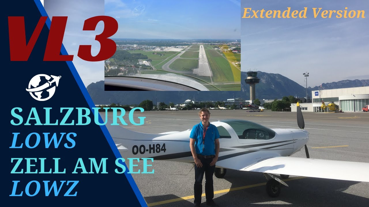 VL3 Evolution JMB Aircraft : flight to Salzburg, the Austrian Alps & Zell Am See (extended version)