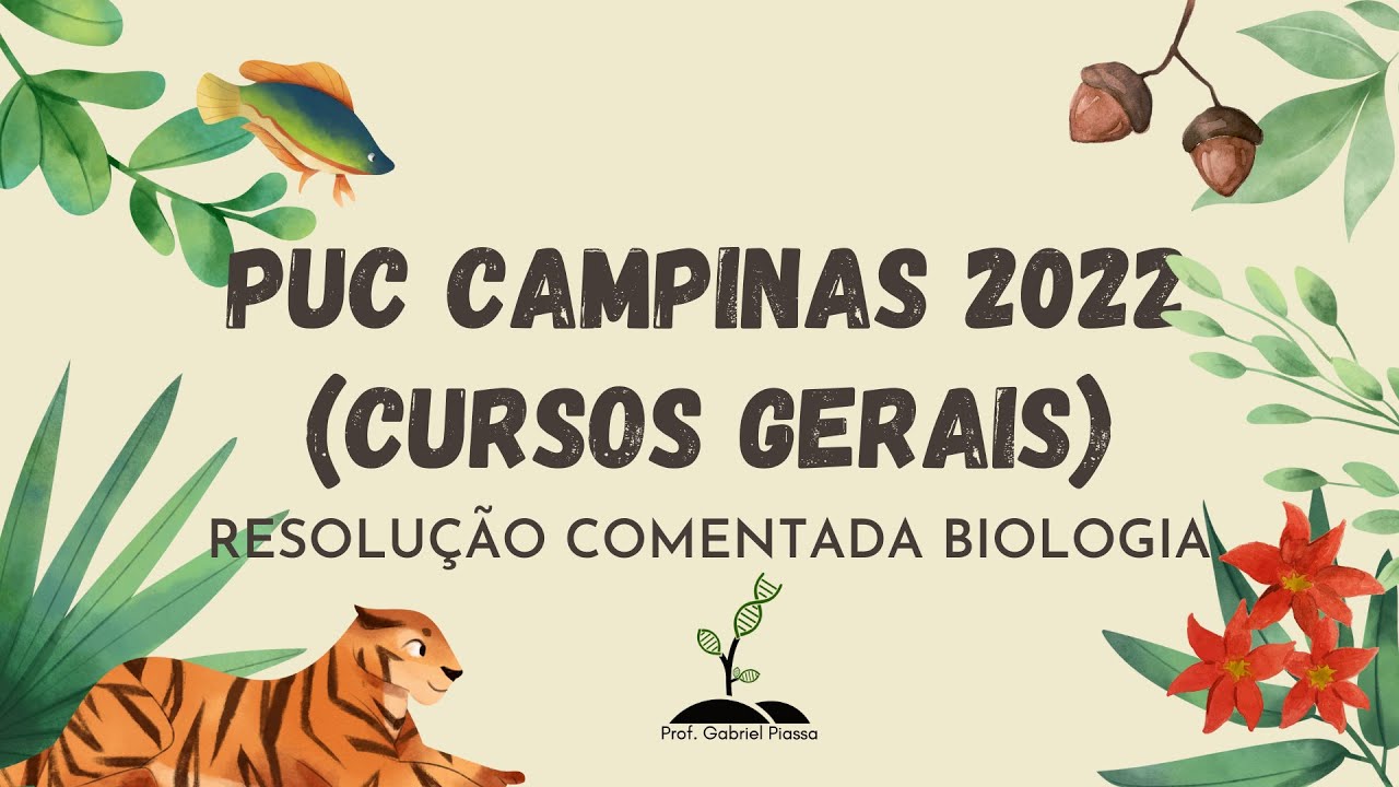 Biologia PUC Campinas 2022 - Resolução Comentada (Prova Cursos Gerais)