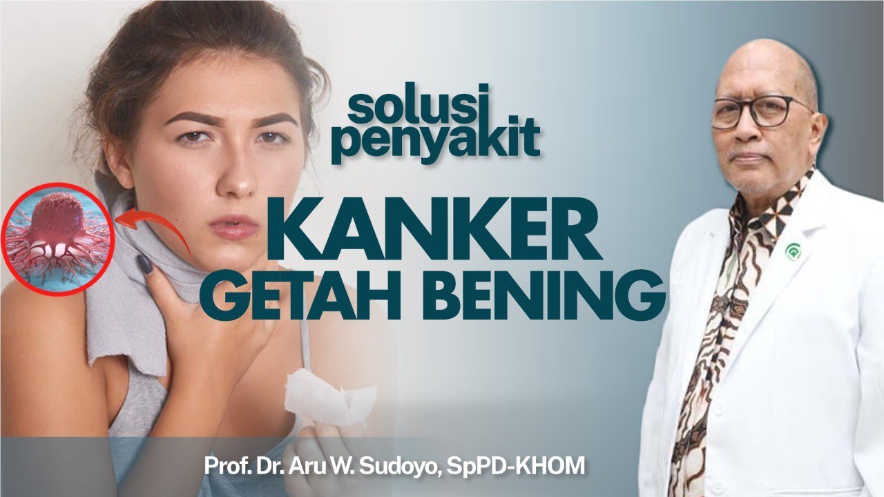 Benjolan yang Jadi Ciri Kanker Kelenjar Getah Bening | Kata Dokter