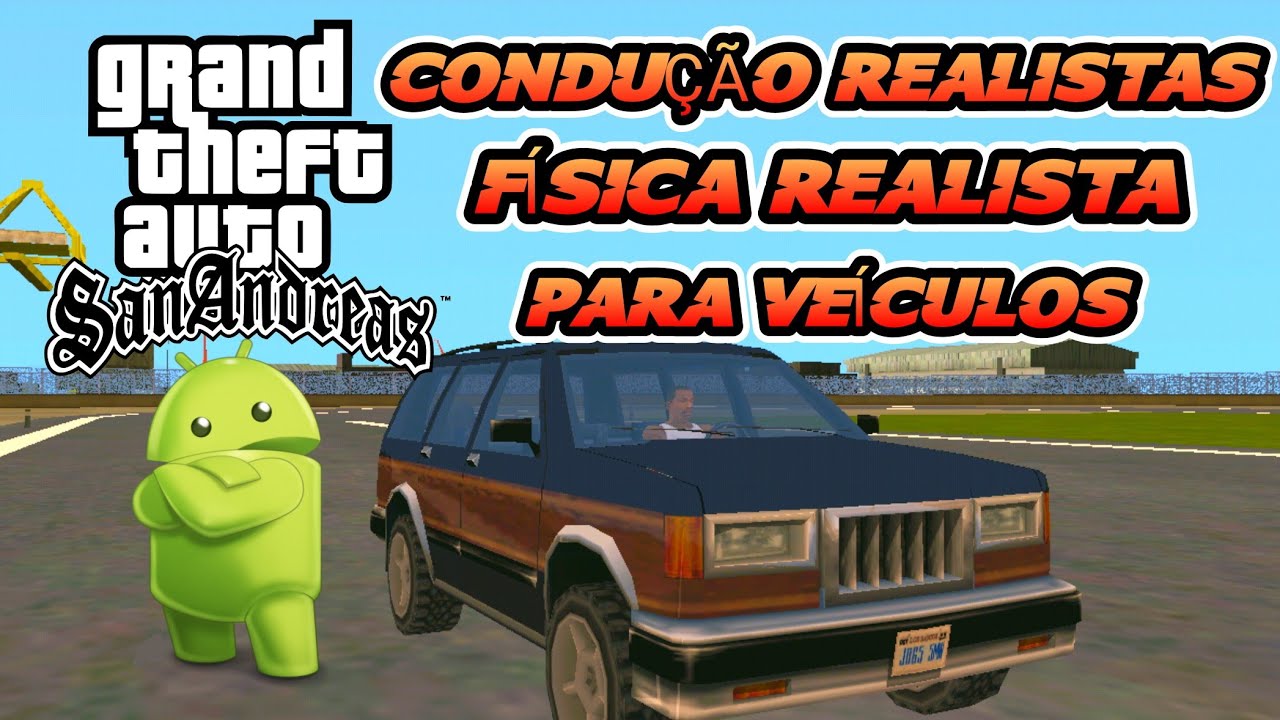GTA SA Android - Mod física/condução realista para veículos 