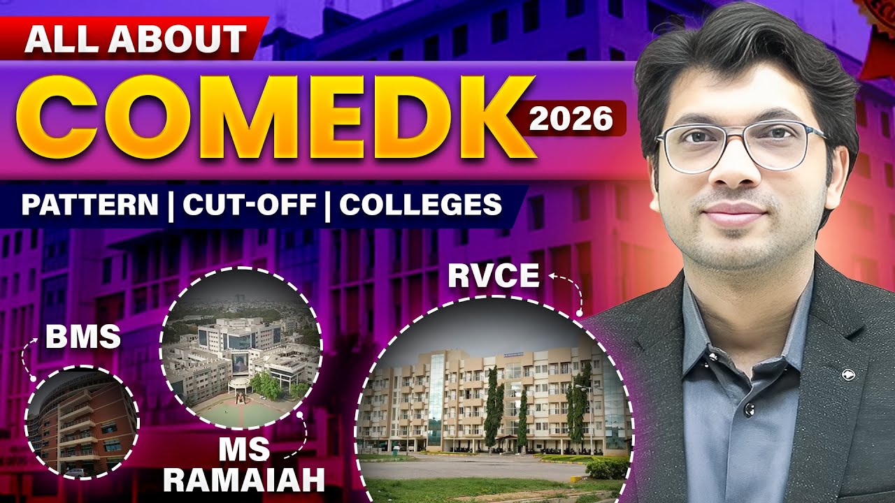 All About COMEDK 2026 | Pattern, Cut Off, Top Colleges, Admission Process, Eligibility & Preparation