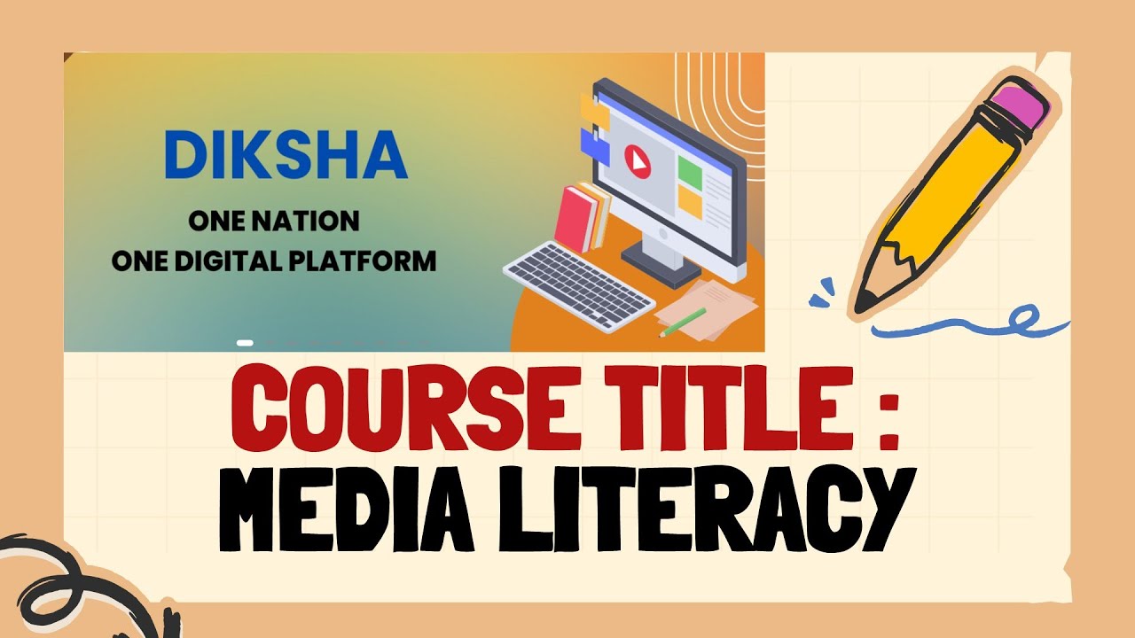 DIKSHA CPD COURSE  1- MEDIA LITERACY 2025-26 Questions and Answers- Media Information and Literacy