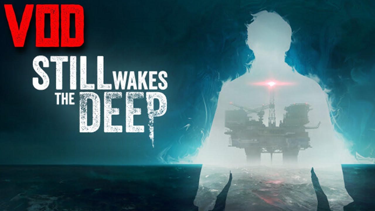 STORY-RICH HORROR | Still Wakes The Deep | STREAM VOD