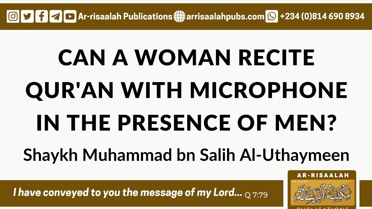 Can A Woman Recite Qur'an With Microphone In The Presence Of Men? | Shaykh Muhammad Al-Uthaymeen