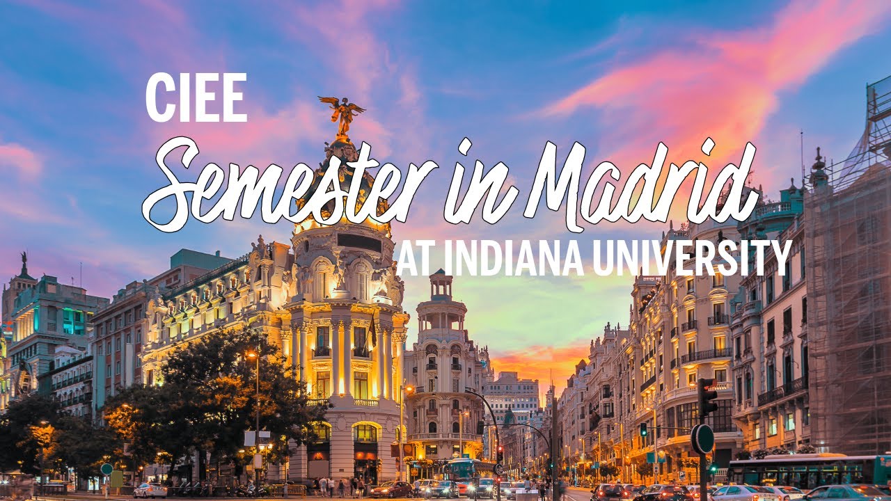 CIEE Madrid  Semester In Overview