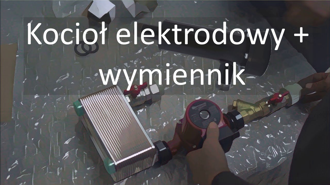 Wymiennik ciepła z kotłem elektrodowym. Trochę o wymiennikach