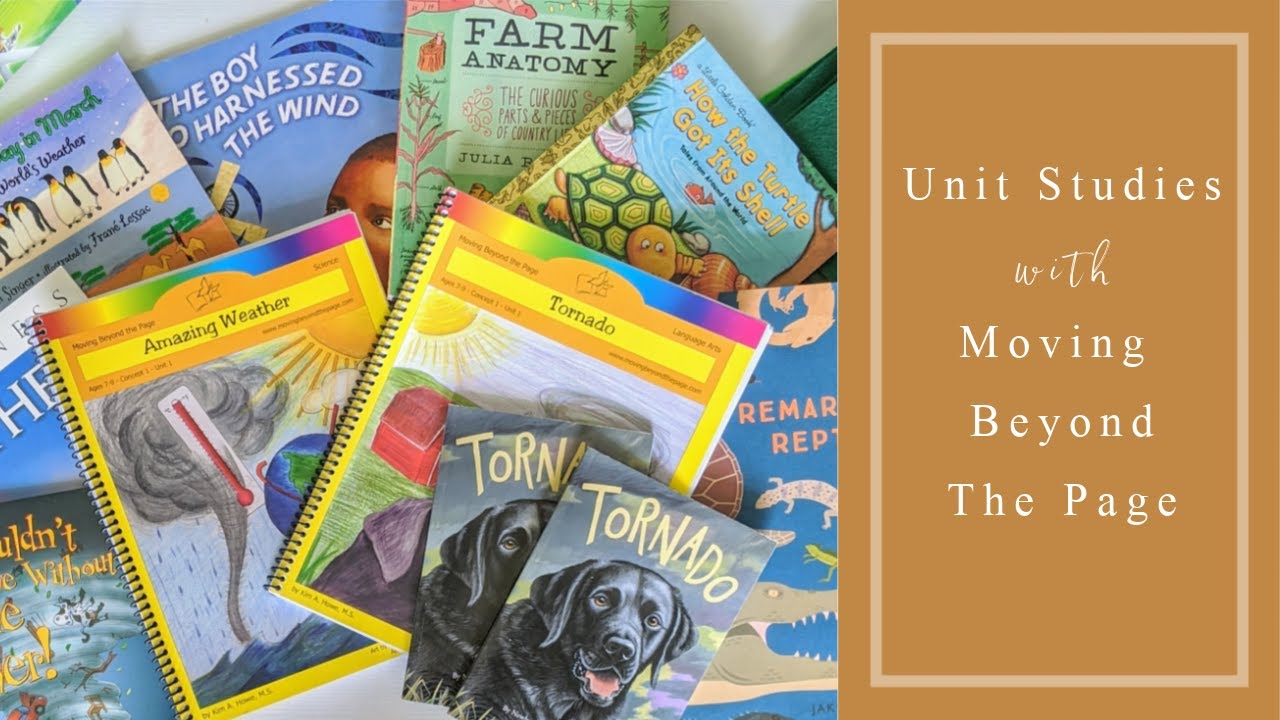 Unit Studies | Moving Beyond the Page| Homeschool Curriculum Choices