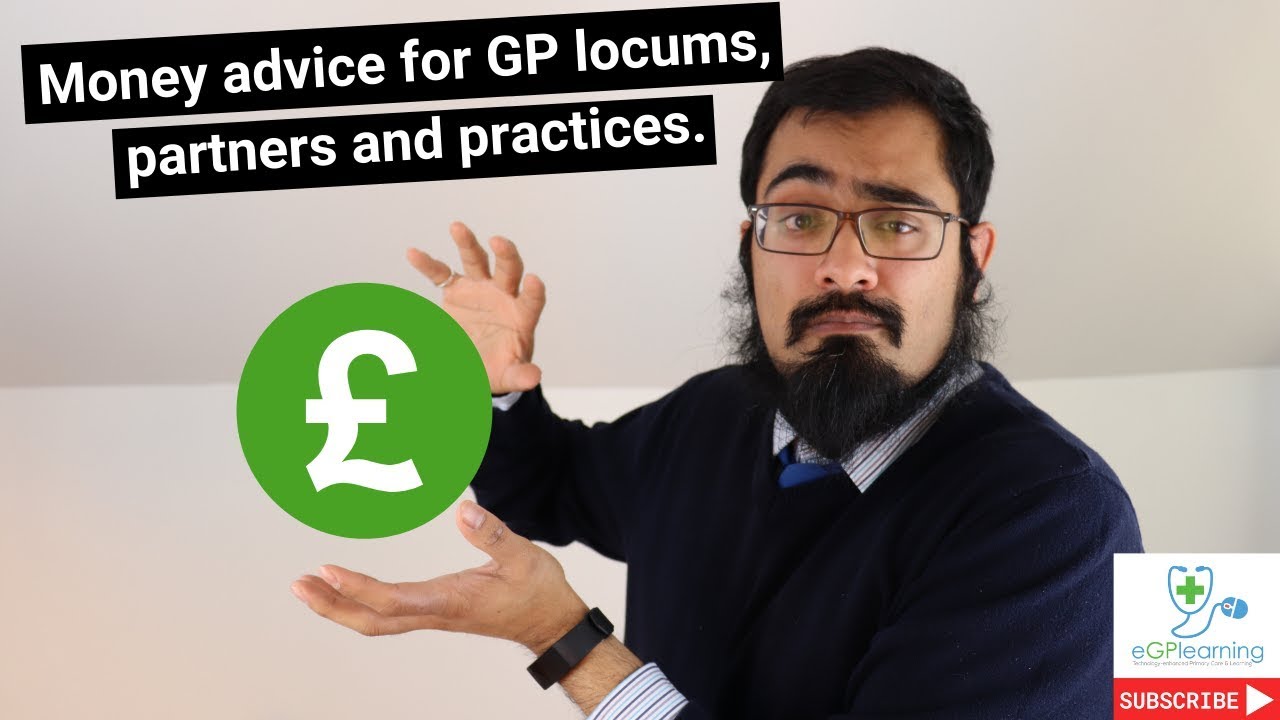 Money advice for GP: locums, partners and practices (2019)