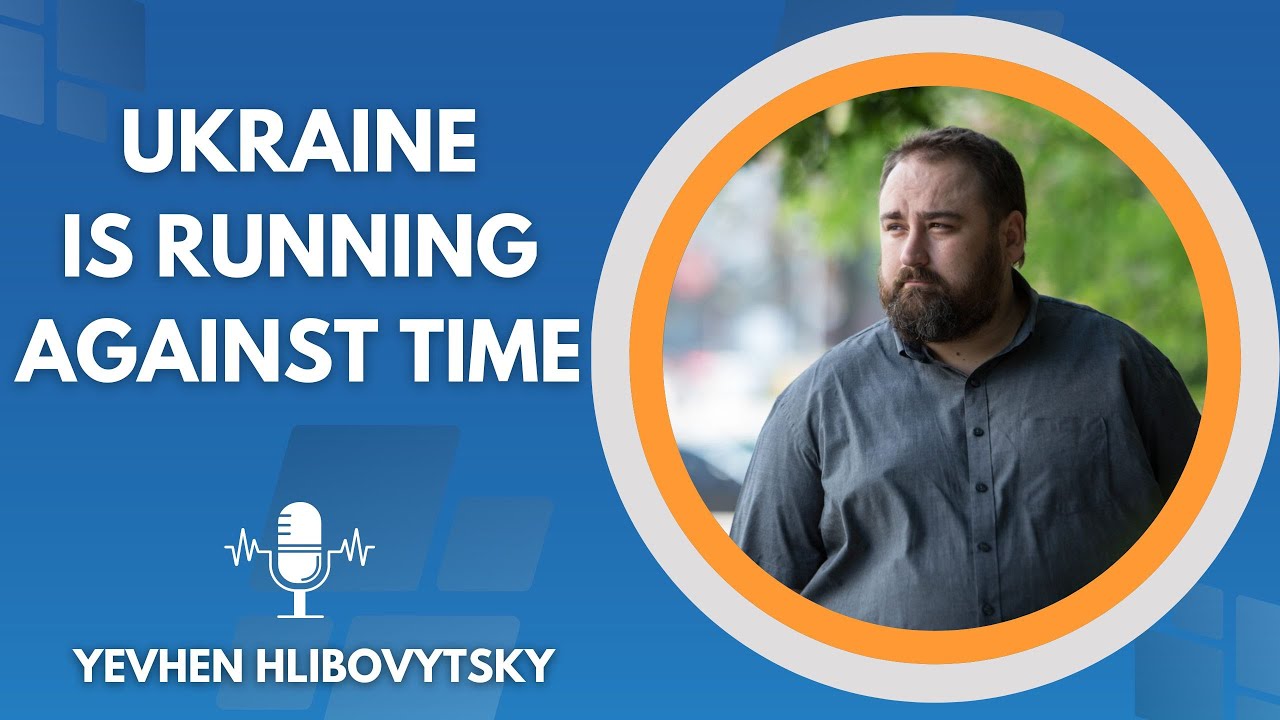 Ukraine Is Running Against Time
