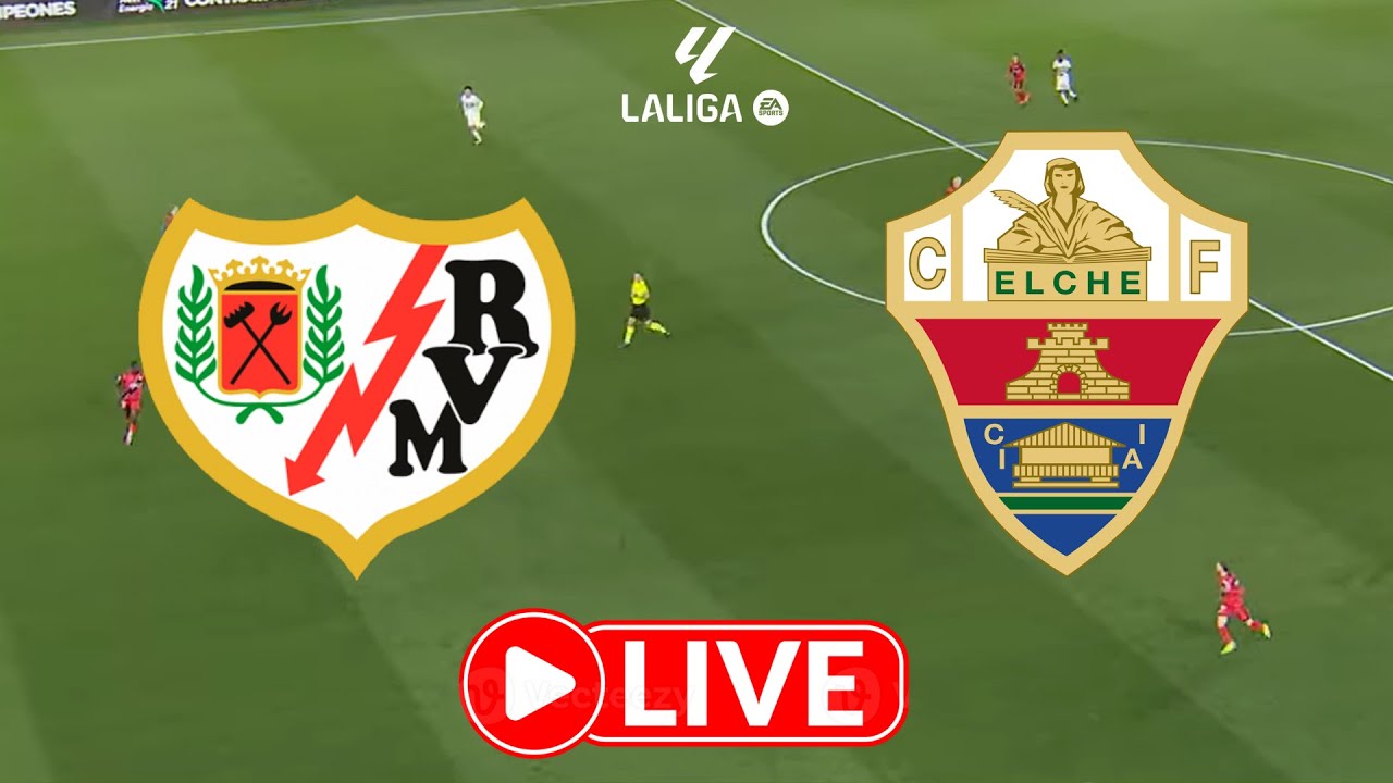 EN VIVO 🟡 RAYO VALLECANO VS ELCHE EN DIRECTO | LALIGA ⚽🇪🇸 🔴⚪🟢 PREVIA + POSTPARTIDO 🔥